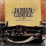 Roman Candle - The Wee Hours Revue