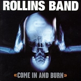 Rollins Band - Come In And Burn