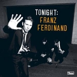 Franz Ferdinand - Tonight: Franz Ferdinand: Special Edition