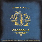 Jimmy Nail - Crocodile Shoes II