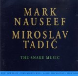 Mark Nauseef & Miroslav Tadic - The Snake Music