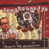 Dead Kennedys - Milking The Sacred Cow