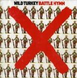 WILD TURKEY - Battle Hymn