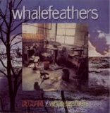 Whalefeathers - Declare   1970 / Whalefeathers   1971