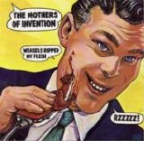 ZAPPA FRANK & MOTHERS OF INVENTION - Weasels Ripped My Flesh