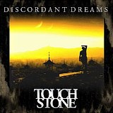 Touchstone - Discordant Dreams