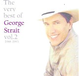 George Strait - The Very Best Of George Strait 1988-1993 (Vol. 2)