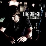 Eric Church - Sinners Like Me