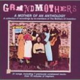 Grandmothers - A Mother of an Anthology