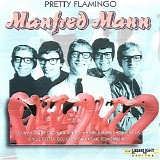 Manfred Mann - Pretty Flamingo