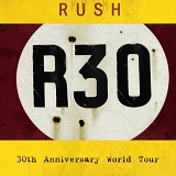 Rush - R30 - 30th Anniversary Deluxe Edition