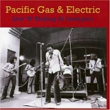 Pacific Gas & Electric - Live 'N' Kicking At Lexington