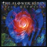 Flower Kings, The - Space Revolver