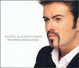 George Michael - Ladies & Gentlemen The Best of George Micheal