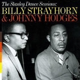 Billy Strayhorn & Johnny Hodges - The Stanley Dance Sessions