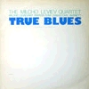 The Milcho Leviev Quartet - True Blue