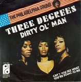 Three Degrees - Dirty Ol' Man