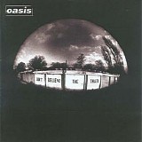 Oasis - Don't Believe The Truth