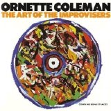 Ornette Coleman - The Art Of The Improvisors