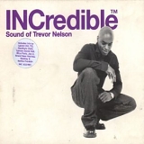 Trevor Nelson - INCredible Sound of Trevor Nelson Disc