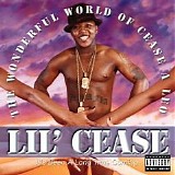 Lil' Cease - The Wonderful World Of Cease A Leo