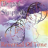 Elegant Simplicity - Reversal Of Time