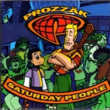 Prozzak - Saturday People