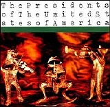 The Presidents of the United States of America - The Presidents of the United States of America