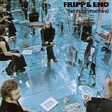 Fripp & Eno - No Pussyfooting