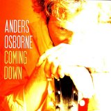 Anders Osborne - Coming Down