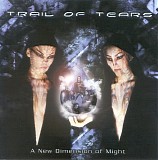 Trail of Tears - A New Dimension of Might