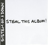 System Of A Down - Steal This Album!