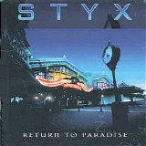 Styx - Return To Paradise