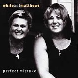 While, Chris & Julie Matthews - Perfect Mistake