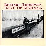 Thompson, Richard - Hand Of Kindness