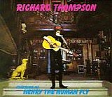 Thompson, Richard - Starring As Henry The Human Fly!