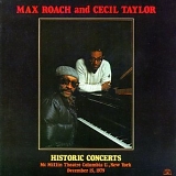 Max Roach and Cecil Taylor - Historic Concerts