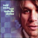 Todd Snider-13 albums - East Nashville Skyline