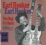 Earl Hooker - Two Bugs And A Roach