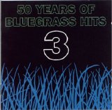 Various artists - 50 Years Of Bluegrass Hits 3