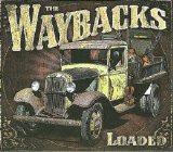 The Waybacks - Loaded