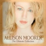 Allison Moorer - Ultimate Collection