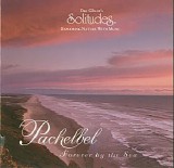 Dan Gibson's Solitudes - Pachelbel (Forever By The Sea)