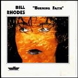 Bill Rhodes - Burning Faith