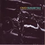 Orchestral Manoeuvres In The Dark - Sugar Tax