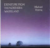 Michael Hoenig - Departure from the Northern Wasteland