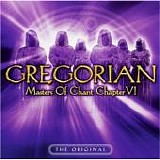 Gregorian - Masters of Chant Chapter VI