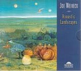 Joe Weineck - Acoustic Landscapes