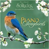 Dan Gibson's Solitudes - Piano Songbirds