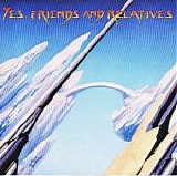 Yes - Friends And Relatives Disk